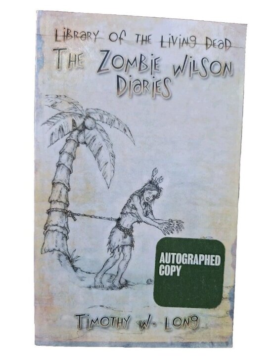 CreateSpace Other - Library Of Living Dead The Zombie Wilson Diaries Timothy W Long Autographed Book